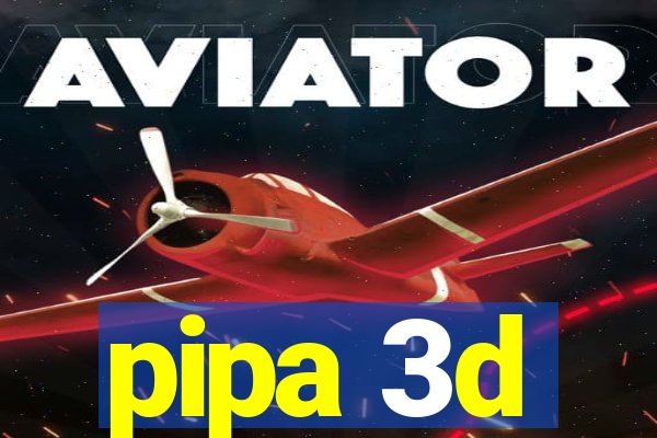 pipa 3d